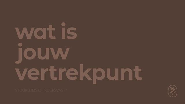 Dagelijksebroodkruimels - Wat is jouw vertrekpunt?