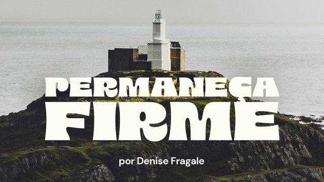Permaneça Firme