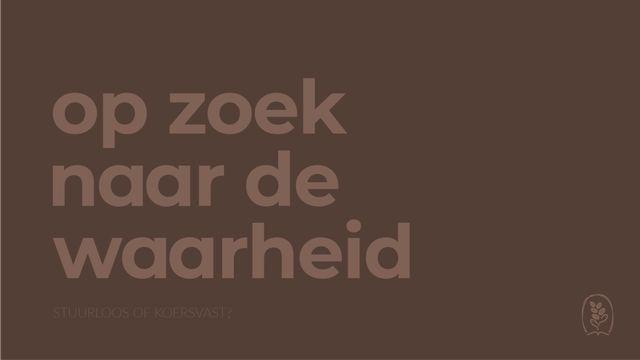 Dagelijksebroodkruimels - Op zoek naar de waarheid