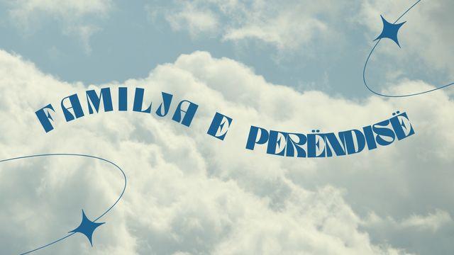 Familja e Perëndisë!