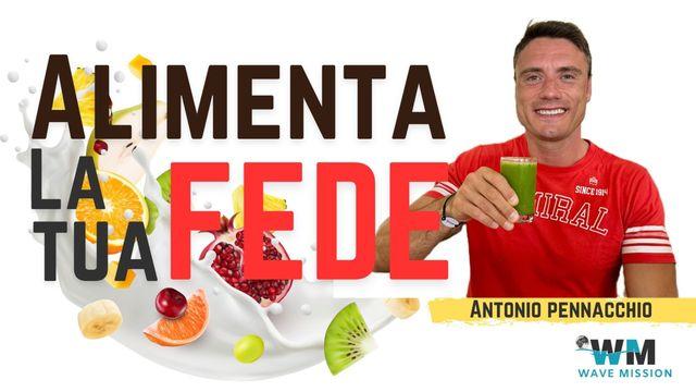 ALIMENTA LA TUA FEDE