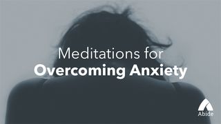 Overcoming Anxiety 1 Peter 5:6-11 The Message