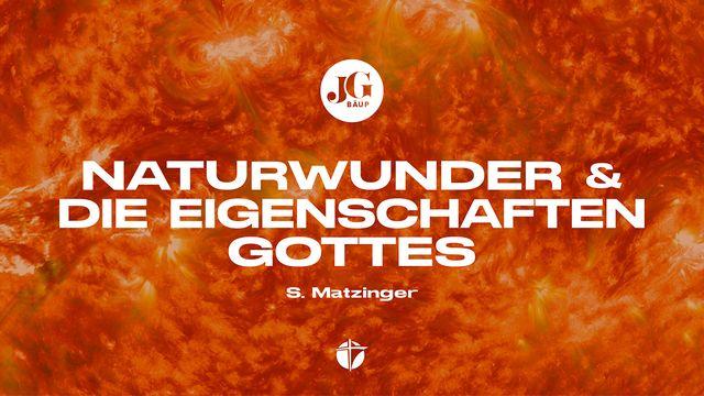 Naturwunder und die Eigenschaften Gottes