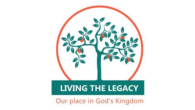 Living the Legacy