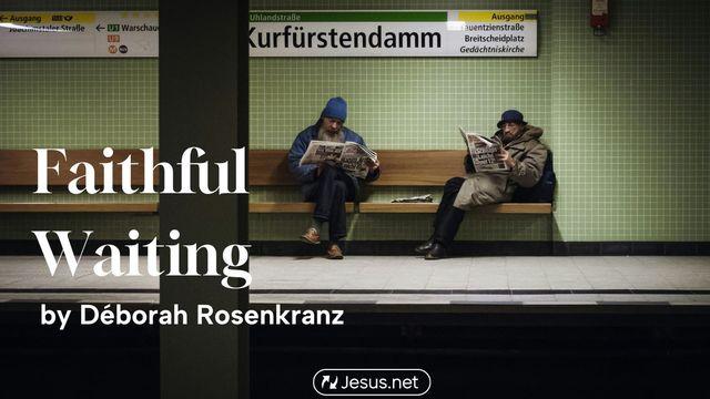 Faithful Waiting