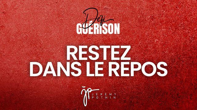 Défi Guérison - Restez dans le repos