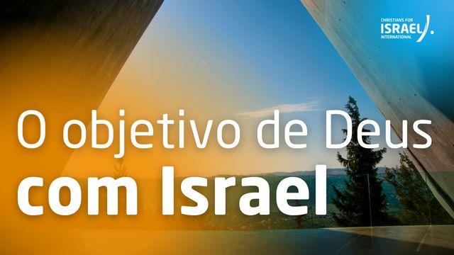 O objetivo de Deus com Israel