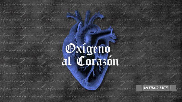 Oxígeno Al Corazon