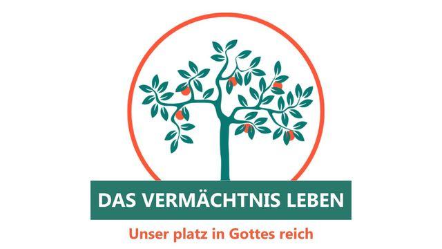 Das Vermächtnis leben