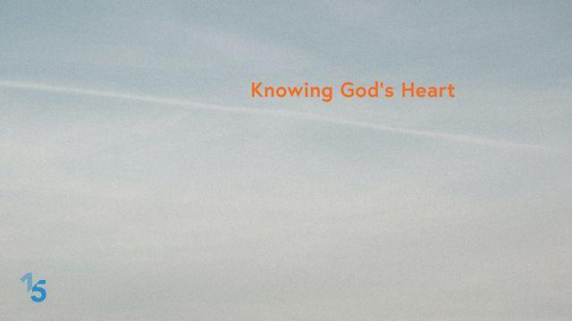 Knowing God’s Heart