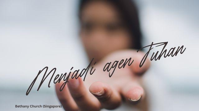 Menjadi Agen Tuhan