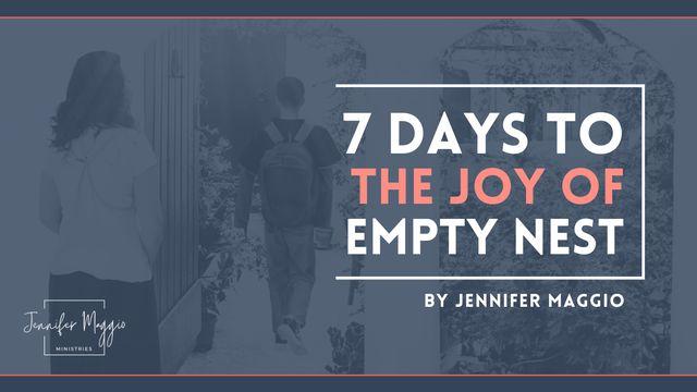 7 Days to the Joy of Empty Nest: By Jennifer Maggio