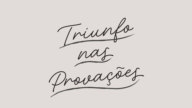 Triunfo nas Provações