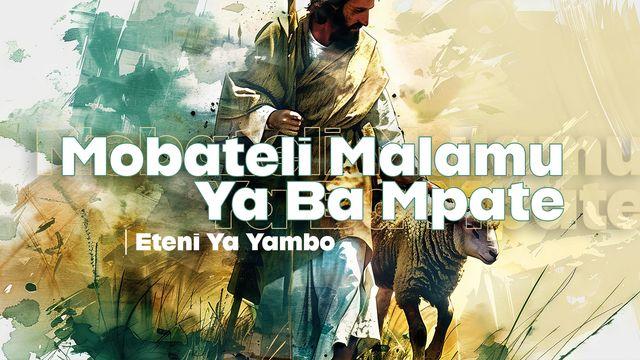 Mobateli Malamu Ya Ba Mpate | Eteni Ya Yambo