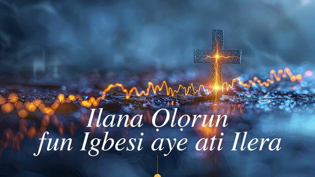 Ilana Ọlọrun fun Igbesi aye ati Ilera