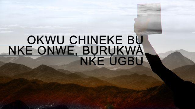Okwu Chineke Bụ Nke Onwe, Bụrụkwa Nke Ugbu A