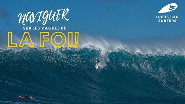 Naviguer Sur Les Vagues De La Foi