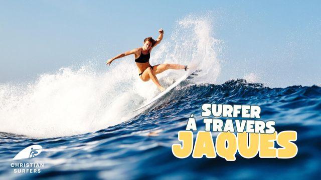 Surfer À Travers Jacques