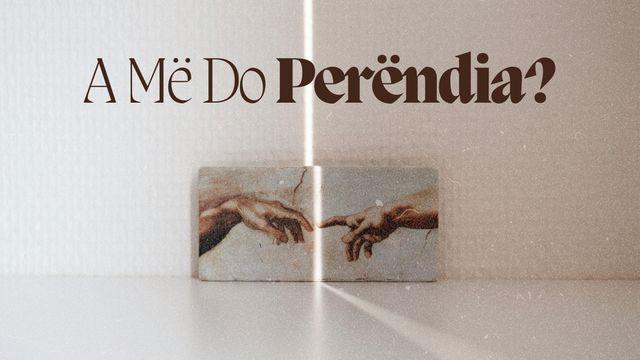 A Më Do Perëndia?