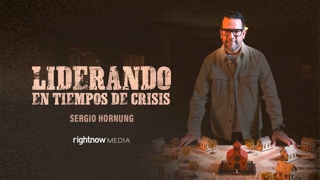 Liderando en Tiempos De Crisis
