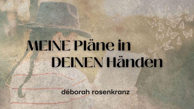 Meine Pläne in deinen Händen