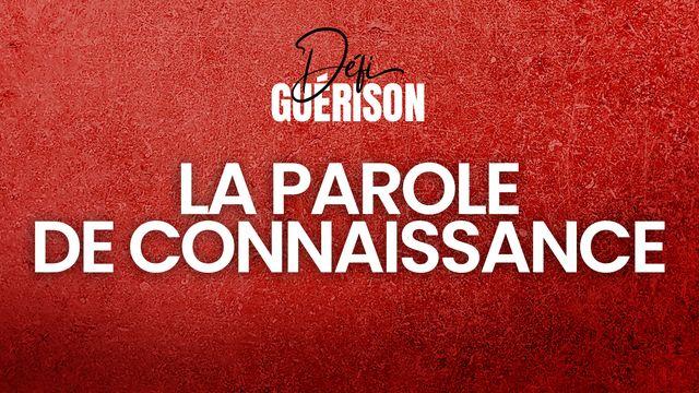 Défi Guérison : la parole de connaissance 
