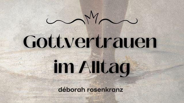 Gottvertrauen im Alltag