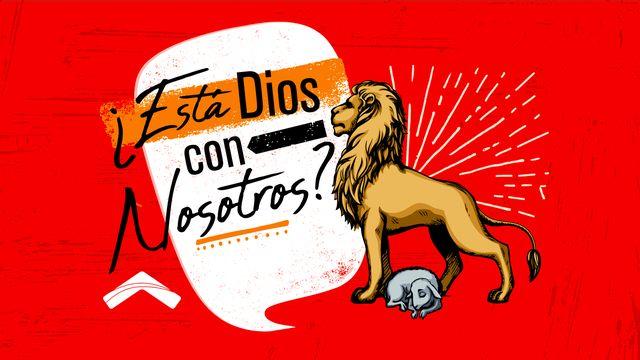 ¿Está Dios con Nosotros?
