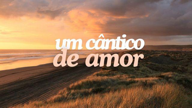Um Cântico De Amor