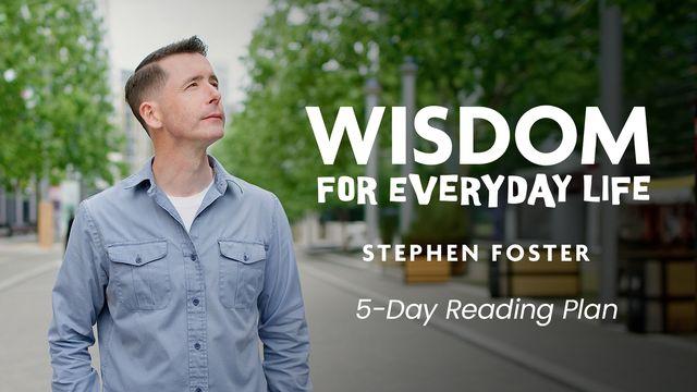 Wisdom for Everyday Life