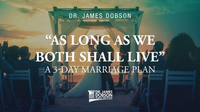 “As Long as We Both Shall Live”: A 3-Day Marriage Plan