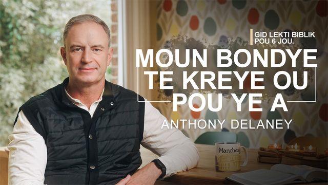Moun Bondye Te Kreye ou Pou Ye a