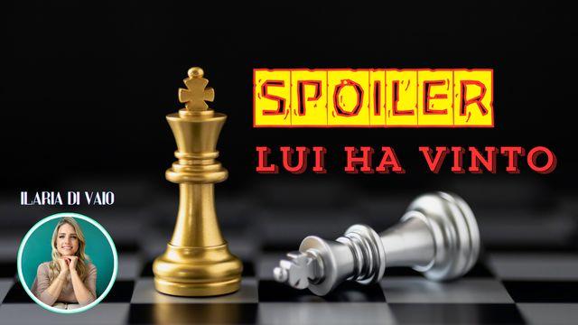 Spoiler: Lui ha vinto