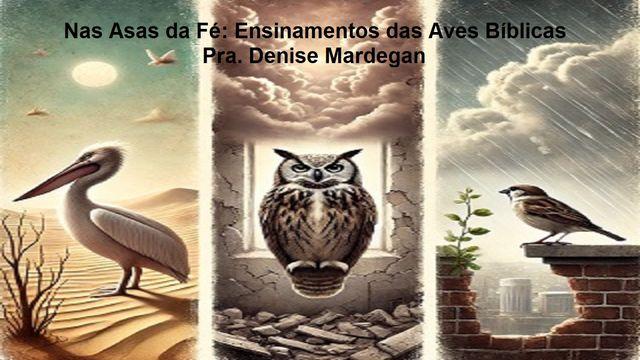 Nas Asas da Fé: Ensinamentos das Aves Bíblicas