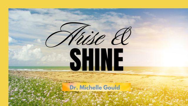 Arise & Shine