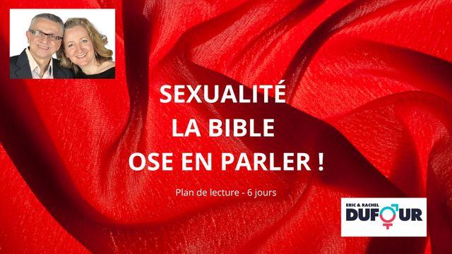 SEXUALITÉ - LA BIBLE OSE EN PARLER !