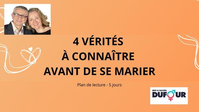 4 VÉRITÉS À CONNAÎTRE AVANT DE SE MARIER