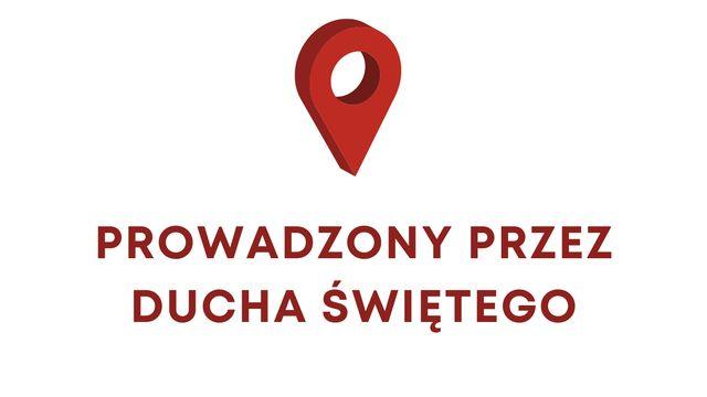 Prowadzony przez Ducha Świętego