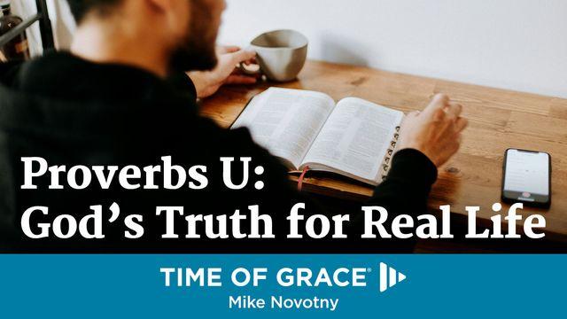 Proverbs U: God’s Truth for Real Life