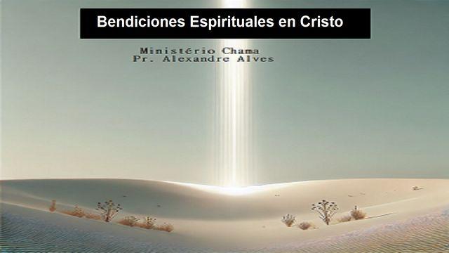 Bendiciones Espirituales en Cristo