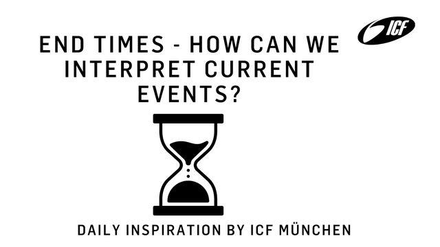 End Times - How Can We Interpret Current Events?