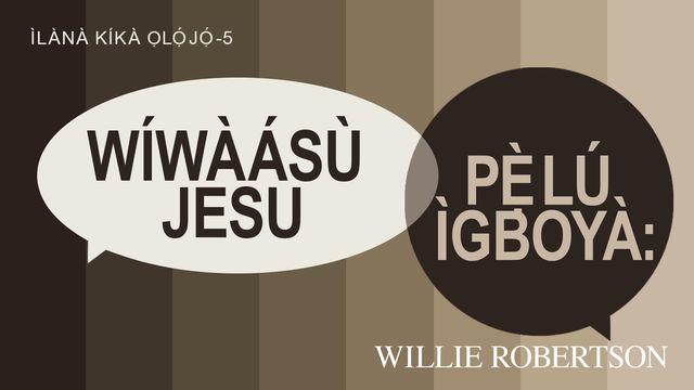 Wíwàásù Jesu Pẹ̀lú Ìgboyà