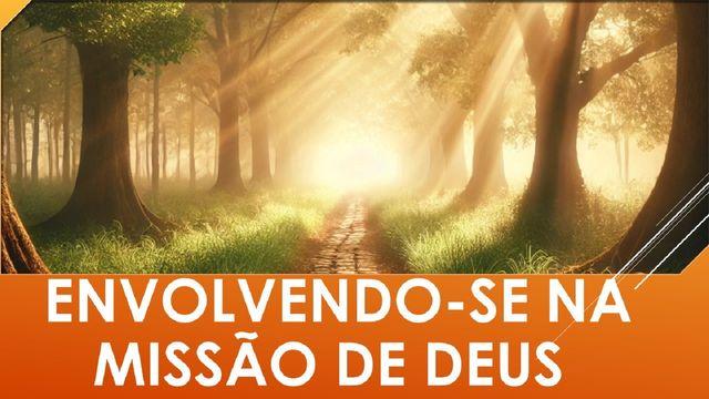 Envolvendo-se na Missão de Deus
