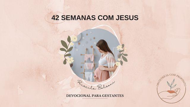 42 Semanas com Jesus | Devocional para gestante.