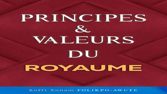 PRINCIPES & VALEURS DU ROYAUME