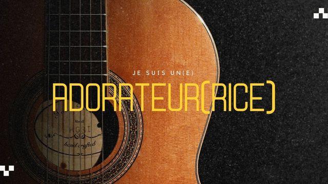 Je suis un(e) adorateur(rice)