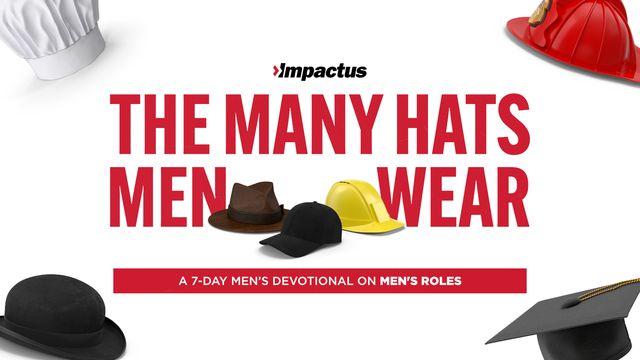 The Many "Hats" Men Wear