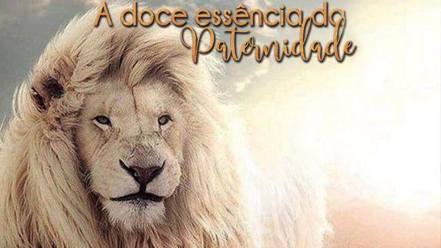 A Doce Essência Da Paternidade