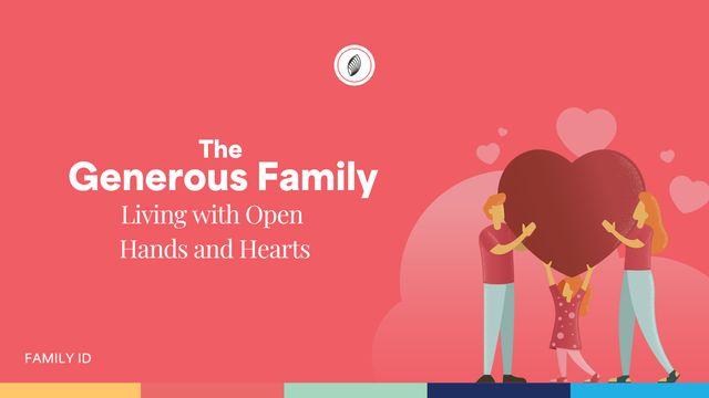 The  Generous Family: Living With Open  Hands and Hearts