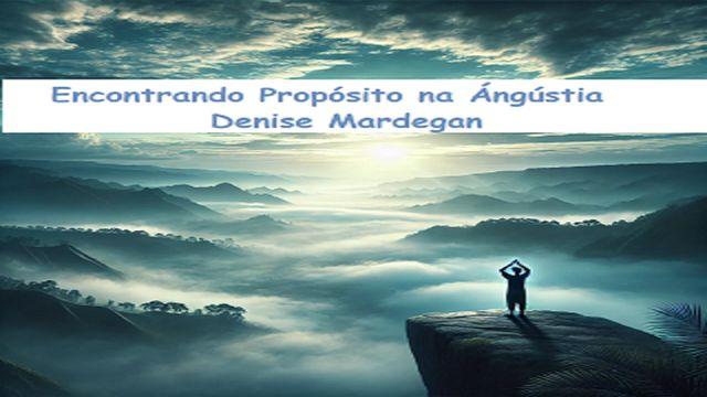 Encontrando Propósito na Angústia
